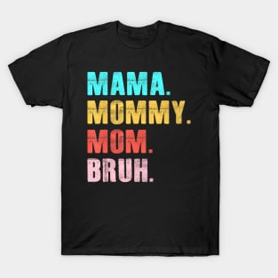 Retro Groovy Mama Mommy Mom Bruh Mother's Day Womens T-Shirt